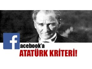 Facebook’a Atatürk Kriteri Geliyor