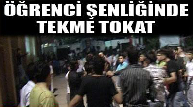 Öğrenci şenliğinde tekme-tokat kavga 