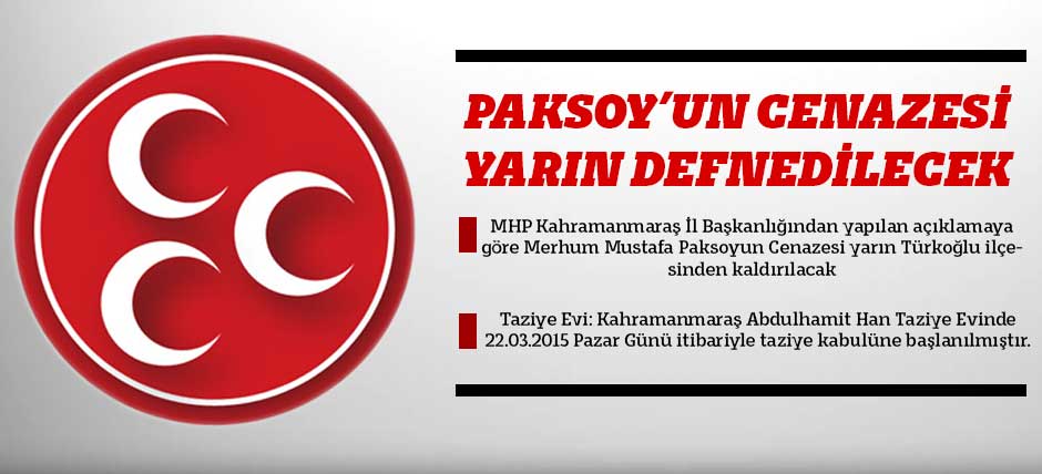 Paksoy’un Cenazesi Yarın Defnedilecek