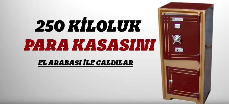 250 Kiloluk Para Kasasını El Arabası İle Çaldılar