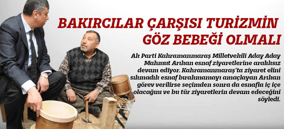 Bakırcılar Çarşısı Turizmin Göz Bebeği Olmalı