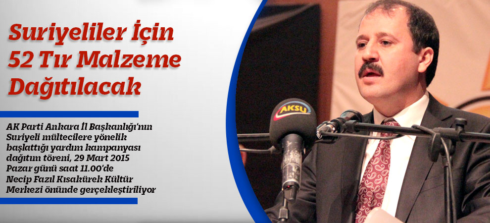 Suriyeliler İçin 52 Tır Malzeme Dağıtılacak