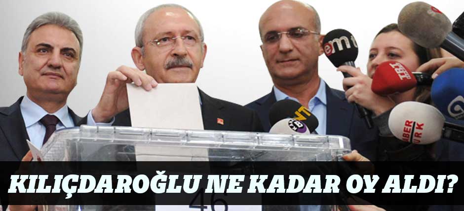Kılıçdaroğlu Ne Kadar Oy Aldı?