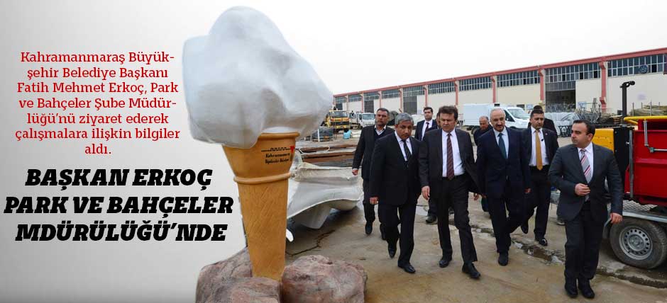 Başkan Erkoç Park Ve Bahçeler Mdürülüğü’nde
