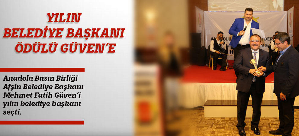 Yılın Belediye Başkanı Ödülü Güven’e