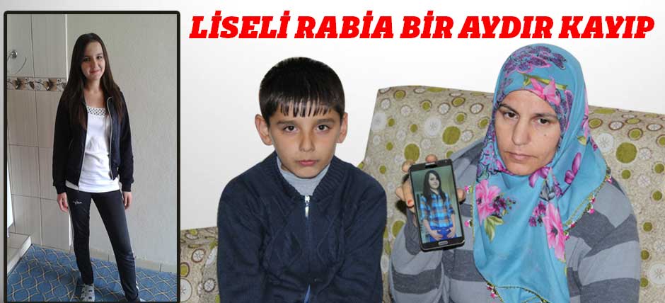 Liseli Rabia Bir Aydır Kayıp