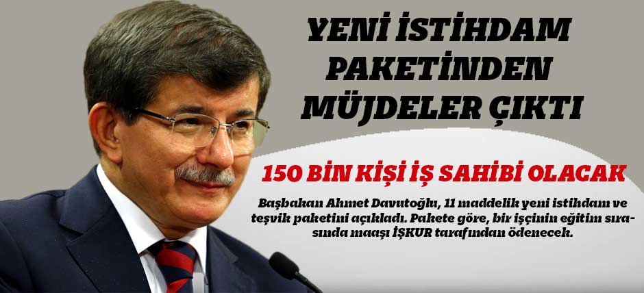 Yeni İstihdam Paketinden Müjdeler Çıktı