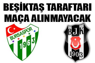 Bursa maçına Beşiktaş taraftarı alınmayacak 