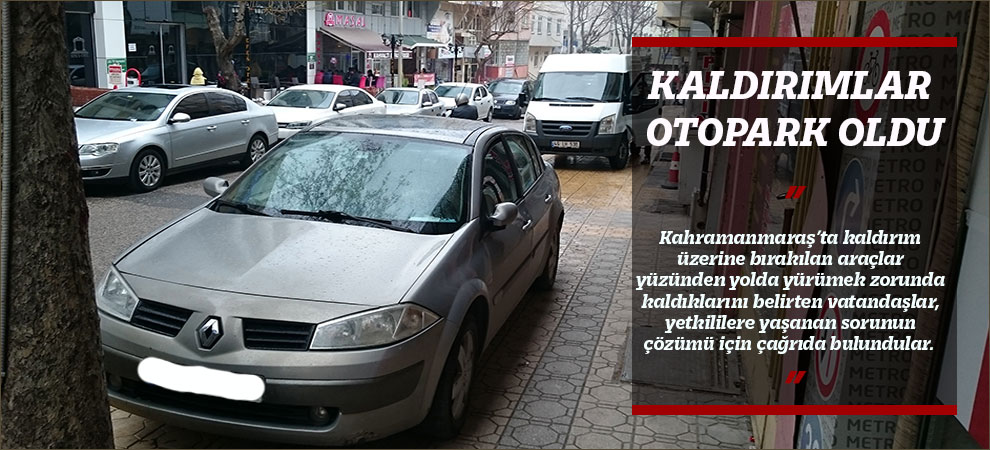Kaldırımlar Otopark Oldu
