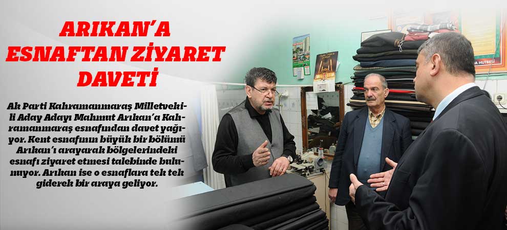 Arıkan’a Esnaftan Ziyaret Daveti
