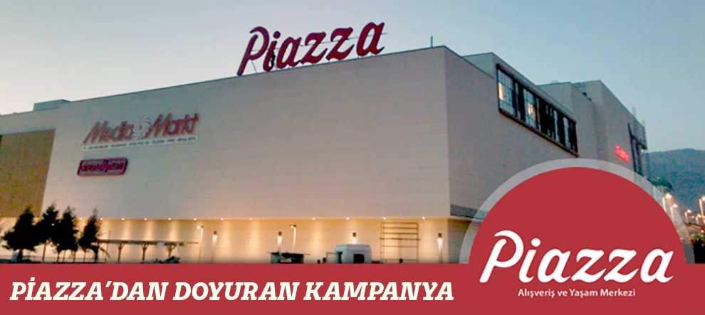 Piazza’dan Doyuran Kampanya