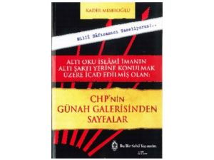 Kadir Mısıroğlu, Yeni Kitabı İle Tek Parti Dönemi Zulümlerini Belgeleriyle Ortaya Çıkardı