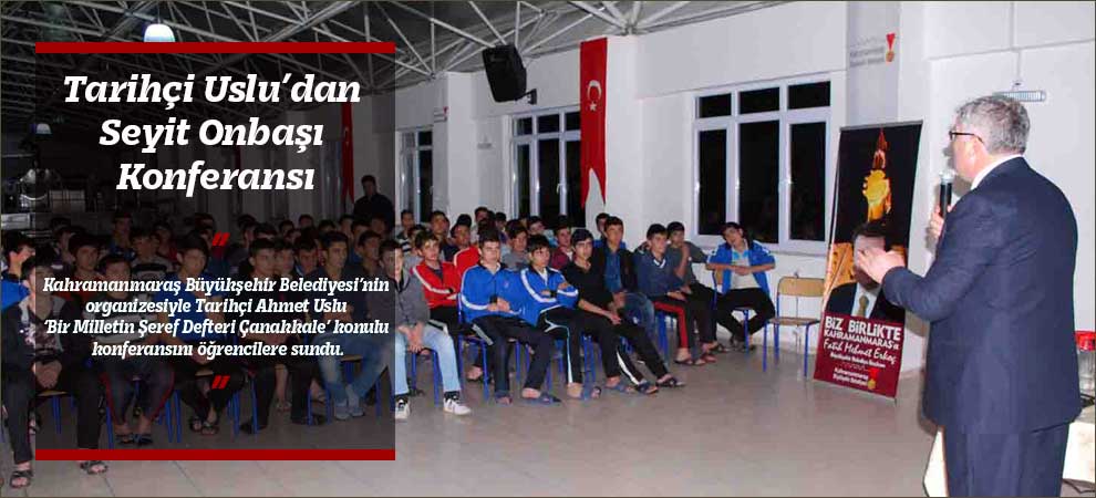 Tarihçi Uslu’dan Seyit Onbaşı Konferansı