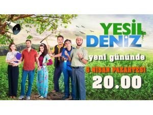 ’Yeşil Deniz’ Artık Pazartesi Günleri Ekranda