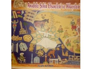 Şehirlerin İsim Hikayeleri Ve Efsaneleri Kitap Oldu