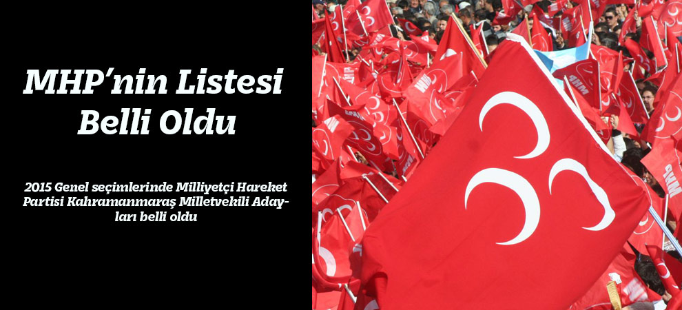 İşte MHP’nin Listesi
