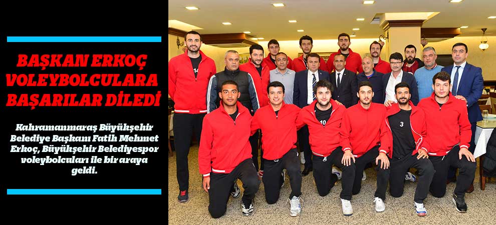 Başkan Erkoç Voleybolculara Başarılar Diledi