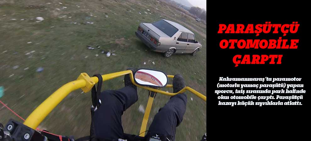 Paraşütçü Otomobile Çarptı