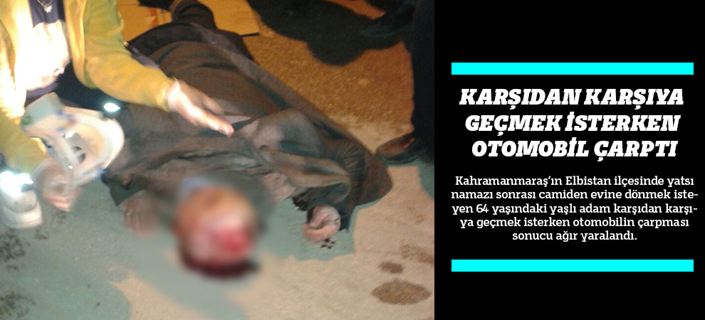 Karşıdan Karşıya Geçmek İsterken Otomobil Çarptı