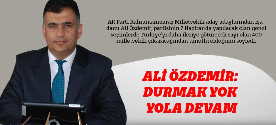 Ali Özdemir: Durmak Yok Yola Devam