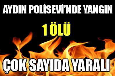FLAŞ! Aydın Polisevinde yangın 