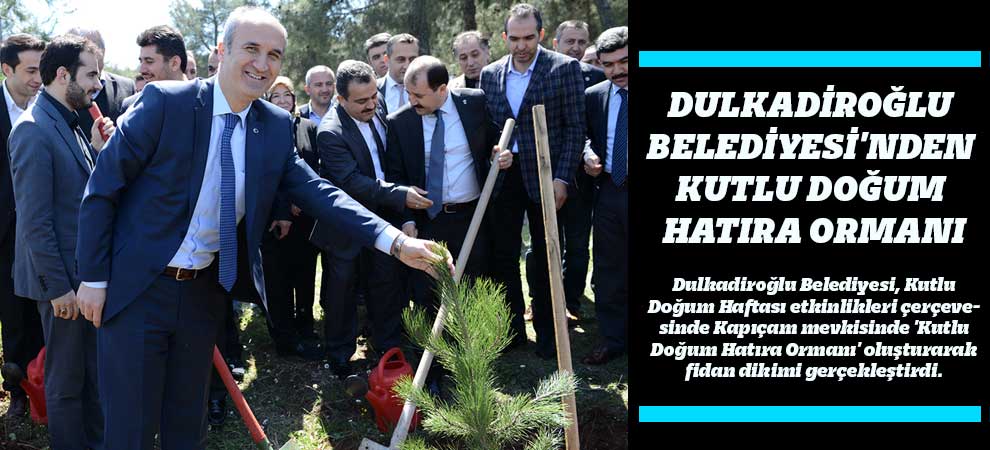 Dulkadiroğlu Belediyesinden Kutlu Doğum Hatıra Ormanı