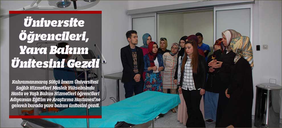 Üniversite Öğrencileri, Yara Bakım Ünitesini Gezdi