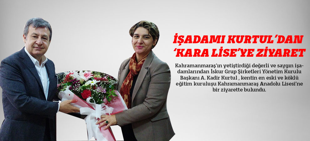 İşadamı Kurtul’dan ‘Kara Lise’ye Ziyaret