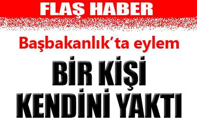 Başbakanlık önünde kendini yaktı! 