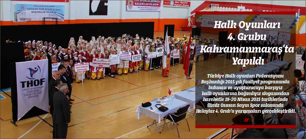 Halk Oyunları 4. Grubu Kahramanmaraşta Yapıldı
