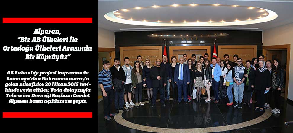 Alperen, “Biz AB Ülkeleri İle Ortadoğu Ülkeleri Arasında Bir Köprüyüz”