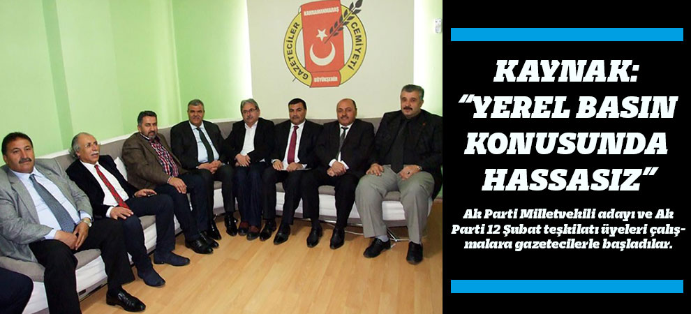 Kaynak: “Yerel Basın Konusunda Hassasız”