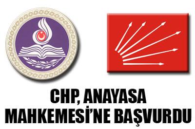 CHP Anayasa Mahkemesine başvurdu 