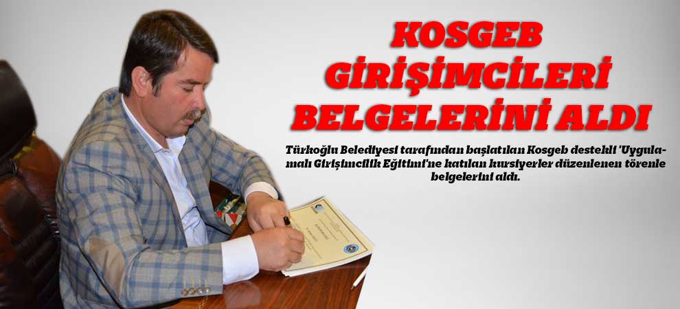 Kosgeb Girişimcileri Belgelerini Aldı