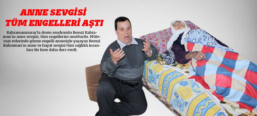Anne Sevgisi Tüm Engelleri Aştı