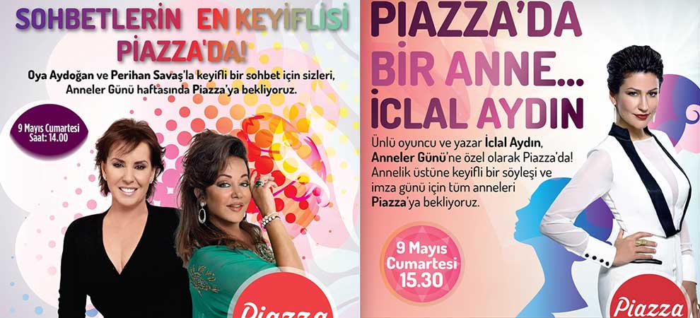 Türkiye’nin “Ünlü Anneler”İ Piazzalarda