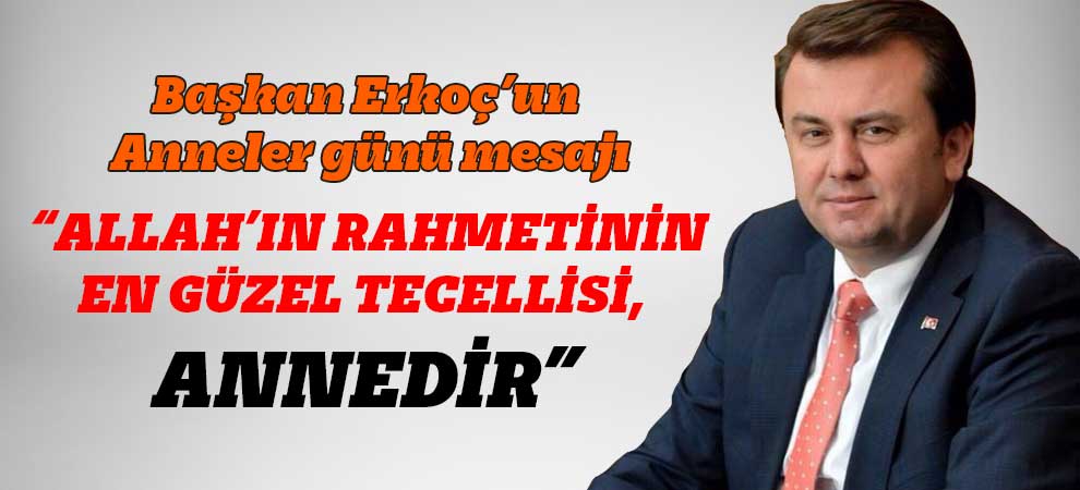  “Allah’ın Rahmetinin En Güzel Tecellisi, Annedir.”