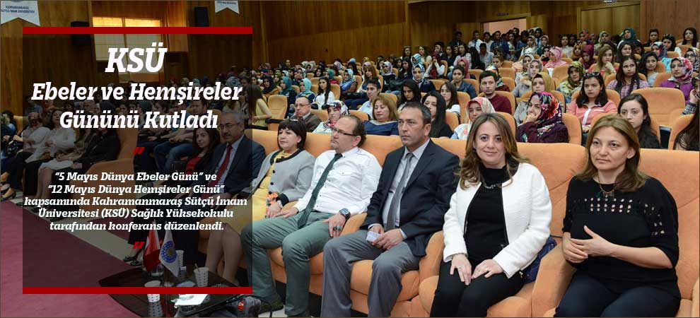 KSÜ Ebeler ve Hemşireler Gününü Kutladı