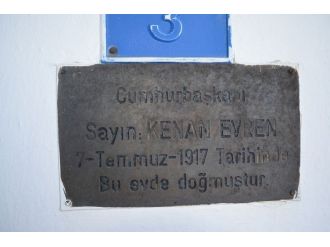 Kenan Evren’in Doğduğu Ev Müze Olarak Kullanılıyor