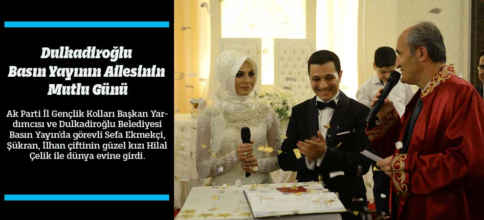 Dulkadiroğlu Basın Yayının Ailesinin Mutlu Günü