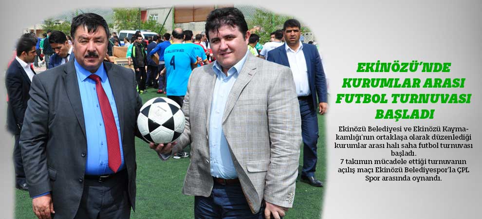 Ekinözü’nde Kurumlar Arası Futbol Turnuvası Başladı