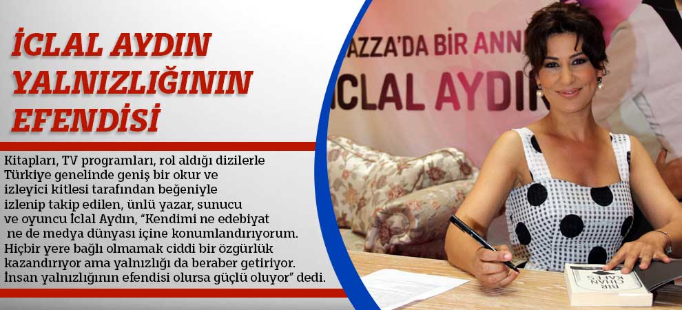 İclal Aydın Yalnızlığının Efendisi