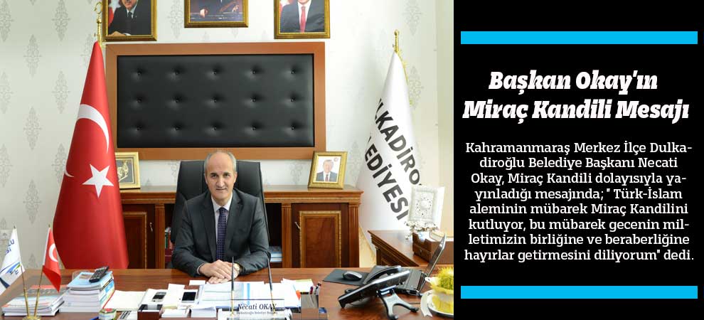 Başkan Okayın Miraç Kandili Mesajı