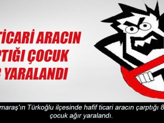 Hafif Ticari Aracın Çarptığı Çocuk Ağır Yaralandı