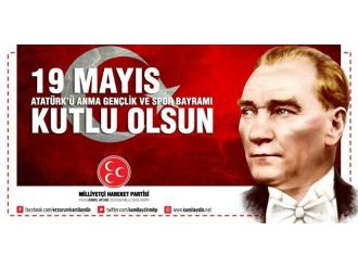 Mhp Milletvekili Adayı Kamil Aydın’dan 19 Mayıs Mesajı