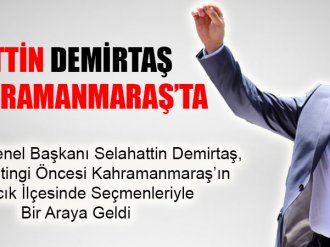 Selahattin Demirtaş Kahramanmaraş’ta 