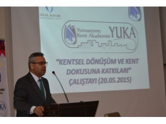 Yunusemre’de Kentsel Dönüşüm Çalıştayı Yapıldı
