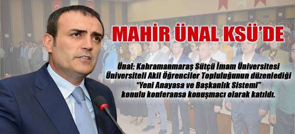 Mahir Ünal KSÜ’DE