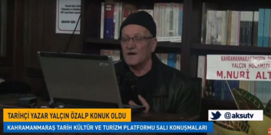 Tarihçi Yazar Yalçın Özalp Kuvayı Milliye'de Maraş'ı anlattı.
